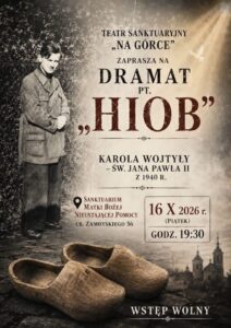 Premiera spektaklu „Hiob” Karola Wojtyły – 16.10.2026 r.